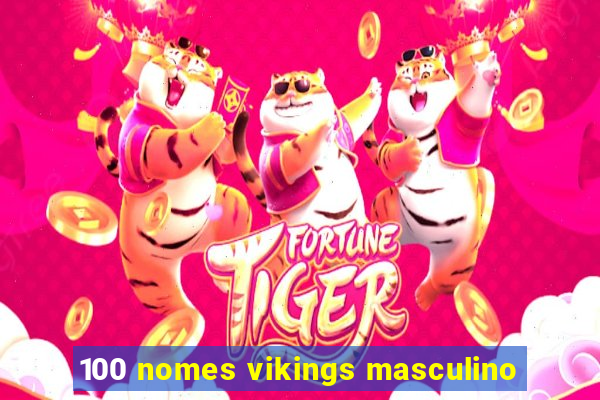 100 nomes vikings masculino